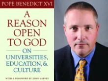 A Reason Open to God by Bendict XVI, collected and edited by J. Steven Brown, Ph.D., P.E..