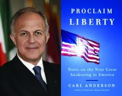 Carl Anderson and his new e-book “Proclaim Liberty: Notes on the Next Great Awakening”?w=200&h=150