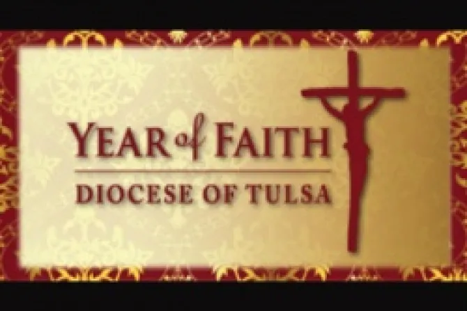 Diocese of Tulsa Year of Faith CNA US Catholic News 11 23 12