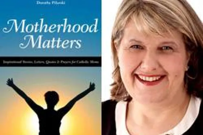 Dorothy Pilarski  Motherhood Matters CNA US Catholic News 11 17 11