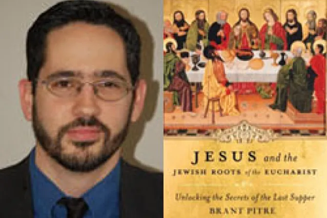 Dr Brant Pitre Jesus and The Jewish Roots of the Eucharist CNA US Catholic News 2 23 11