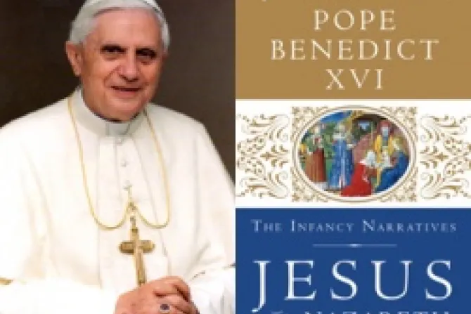 Jesus of Nazareth The Infancy Narratives by Pope Benedict XVI 3 CNA Vatican Catholic News 11 15 12