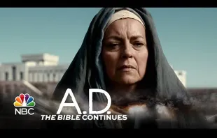 Mary the Mother of God featured on the new series A.D. The Bible Continues.   NBC.