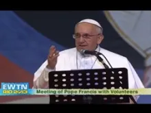 Pope Francis addresses World Youth Day volunteers, July 28, 2013. 