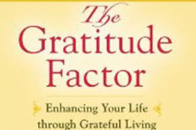 The Gratitude Factor CNA US Catholic News 11 24 10