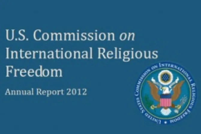 USCIRF Annual Report 2012 CNA US Catholic News 3 22 12