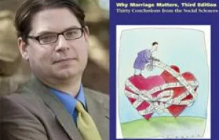 Prof. Bradford Wilcox/ “Why Marriage Matters: Thirty Conclusions from the Social Sciences” 