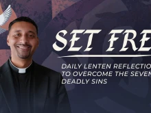 Ascension's “Set Free” Lenten program with Father Josh Johnson promises to guide listeners this Lent through daily reflections on overcoming the seven deadly sins in our lives.