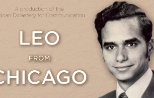 Image from trailer of the documentary biopic “Leo from Chicago.” Credit: Vatican Media