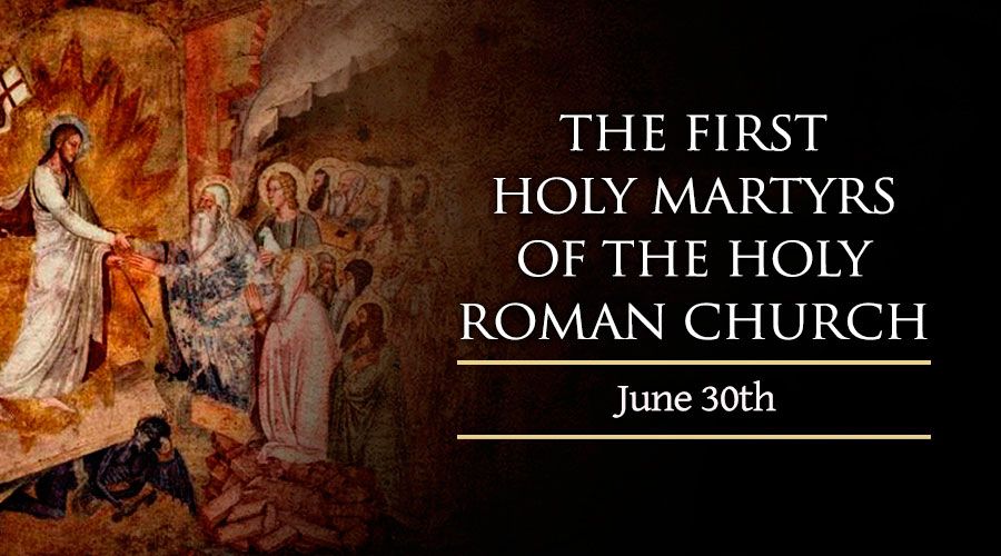 The First Holy Martyrs of the Holy Roman Church