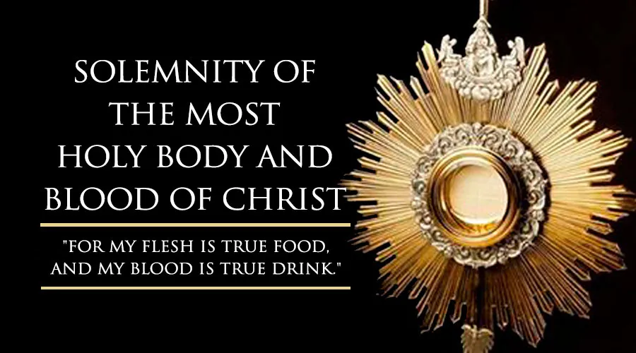 Solemnity of the Most Holy Body and Blood of Christ