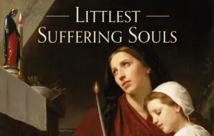 "Littlest Suffering Souls" official book cover /   TAN Books