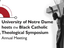 The 31st annual meeting of the Black Catholic Theological Symposium will take place Oct. 7-9 at the University of Notre Dame.