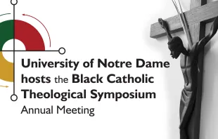 The 31st annual meeting of the Black Catholic Theological Symposium will take place Oct. 7-9 at the University of Notre Dame. The University of Notre Dame