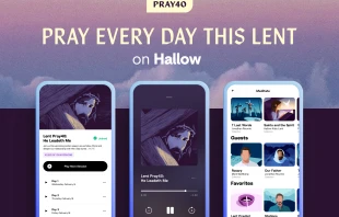 "He Leadeth Me" Hallow Pray40 Challenge. Credit: Hallow