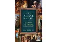Cover of "The Silent Knight: A History of St. Joseph as Depicted in Art" by Elizabeth Lev.